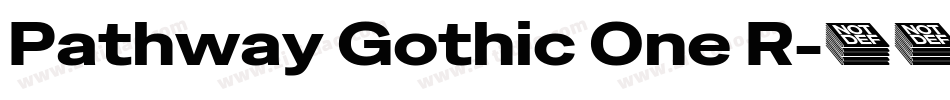 Pathway Gothic One R字体转换
